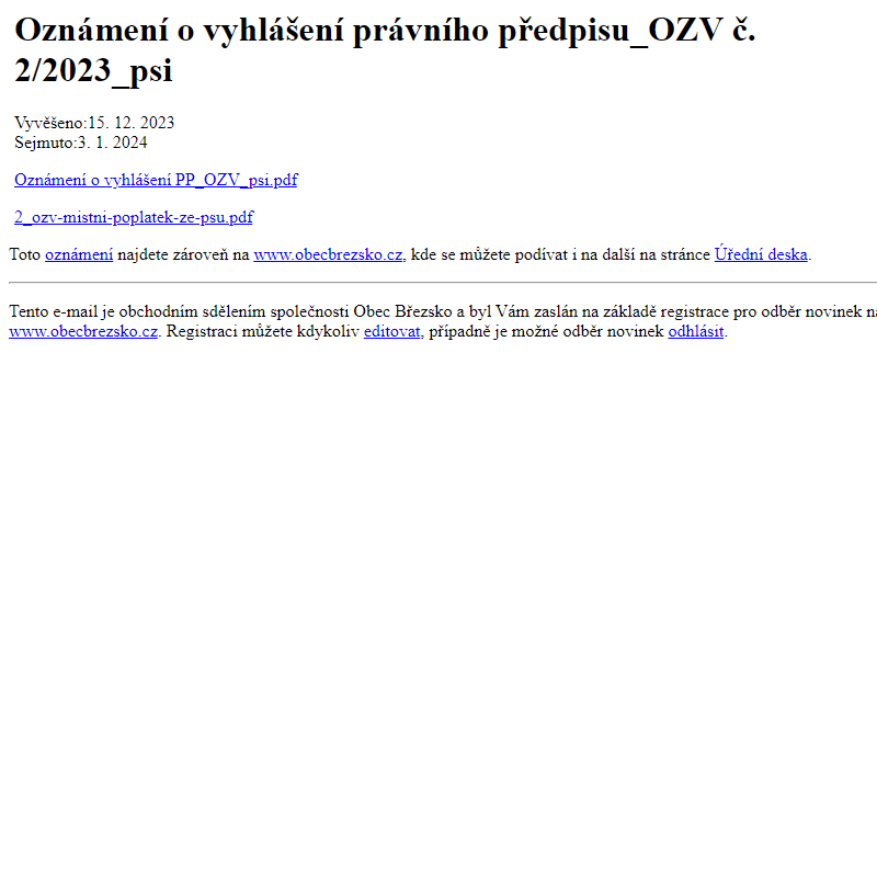 Na úřední desku www.obecbrezsko.cz bylo přidáno oznámení Oznámení o vyhlášení právního předpisu_OZV č. 2/2023_psi