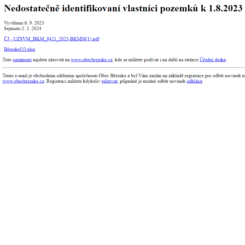 Na úřední desku www.obecbrezsko.cz bylo přidáno oznámení Nedostatečně identifikovaní vlastníci pozemků k 1.8.2023