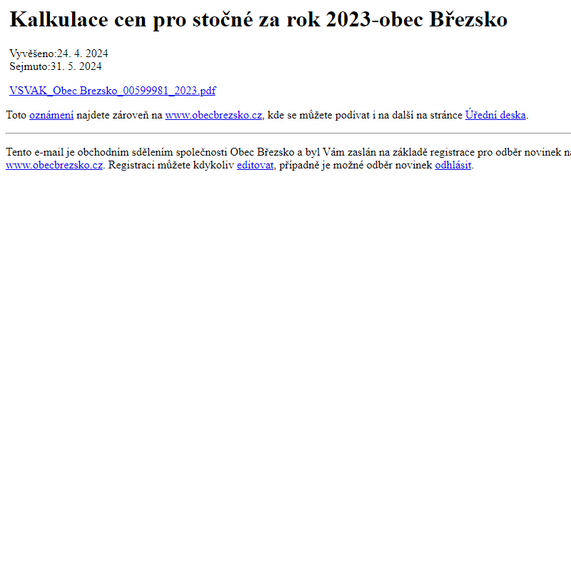Na úřední desku www.obecbrezsko.cz bylo přidáno oznámení Kalkulace cen pro stočné za rok 2023-obec Březsko