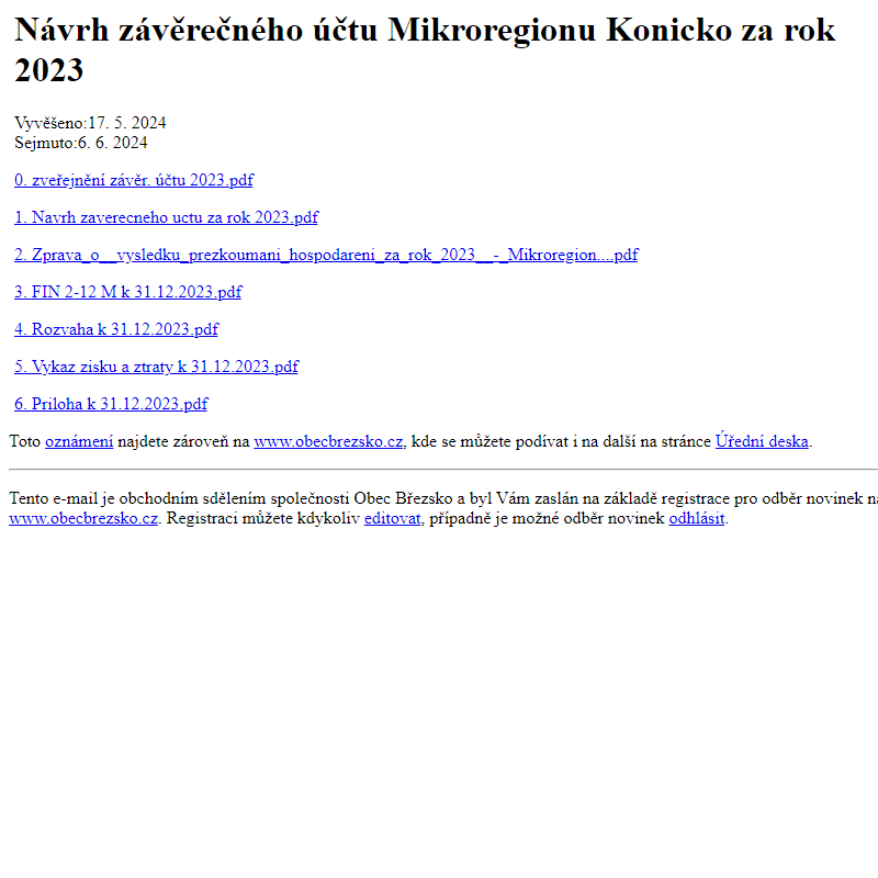 Na úřední desku www.obecbrezsko.cz bylo přidáno oznámení Návrh závěrečného účtu Mikroregionu Konicko za rok 2023