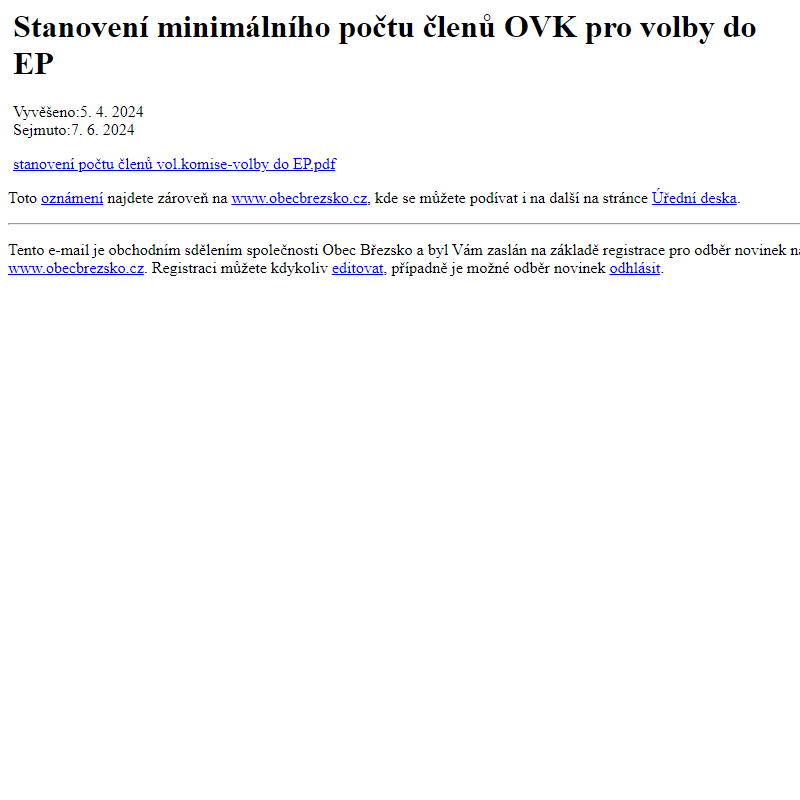 Na úřední desku www.obecbrezsko.cz bylo přidáno oznámení Stanovení minimálního počtu členů OVK pro volby do EP