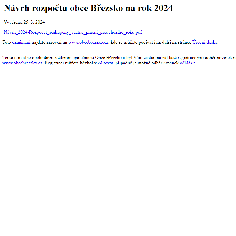 Na úřední desku www.obecbrezsko.cz bylo přidáno oznámení Návrh rozpočtu obce Březsko na rok 2024