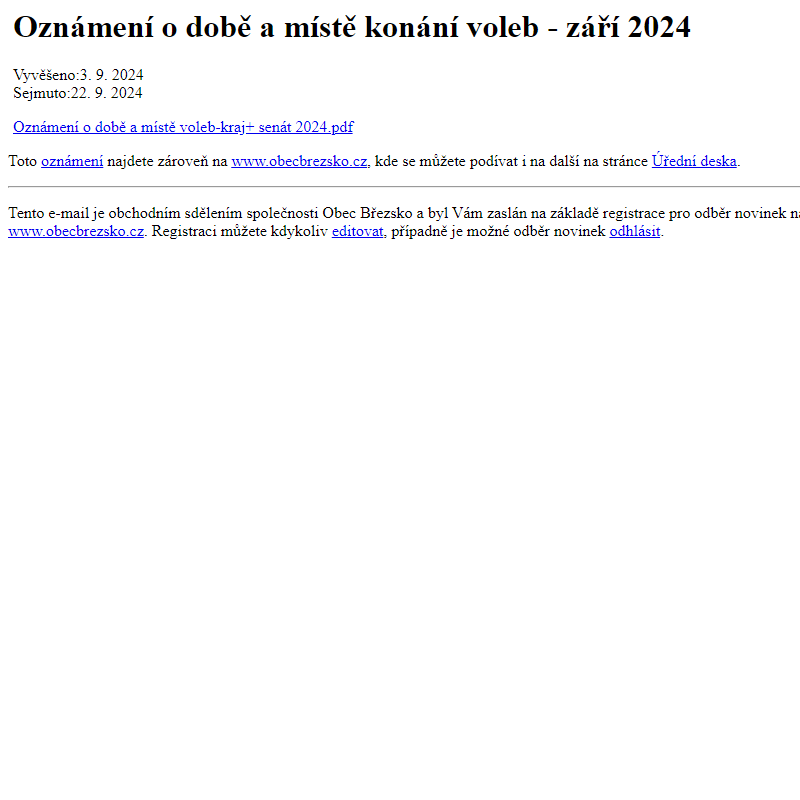 Na úřední desku www.obecbrezsko.cz bylo přidáno oznámení Oznámení o době a místě konání voleb - září 2024