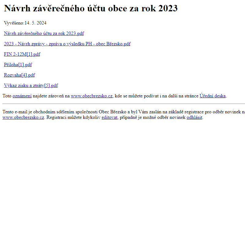 Na úřední desku www.obecbrezsko.cz bylo přidáno oznámení Návrh závěrečného účtu obce za rok 2023