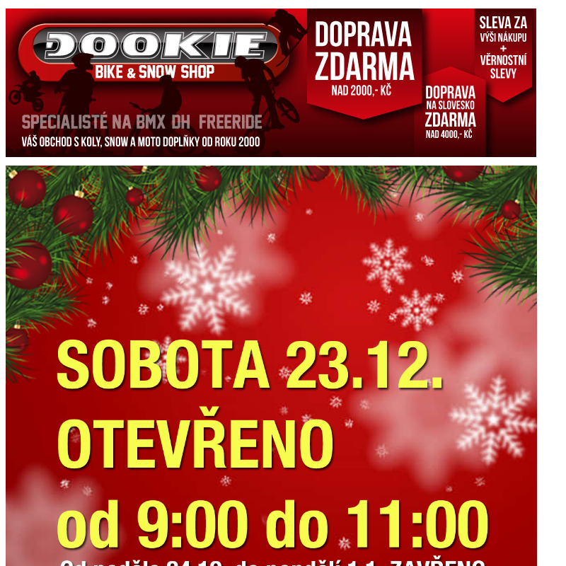 DOOKIE.cz | Poslední šance - Prodejna otevřena i v sobotu 9h až 11h.