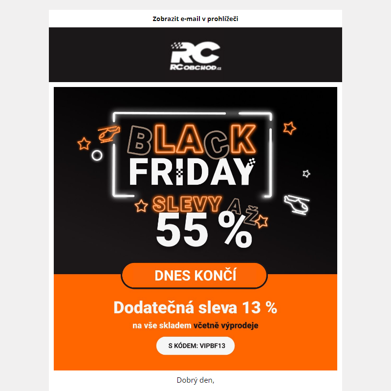 Dnes končí VIP SLEVA 13 % na všechny RC modely skladem.