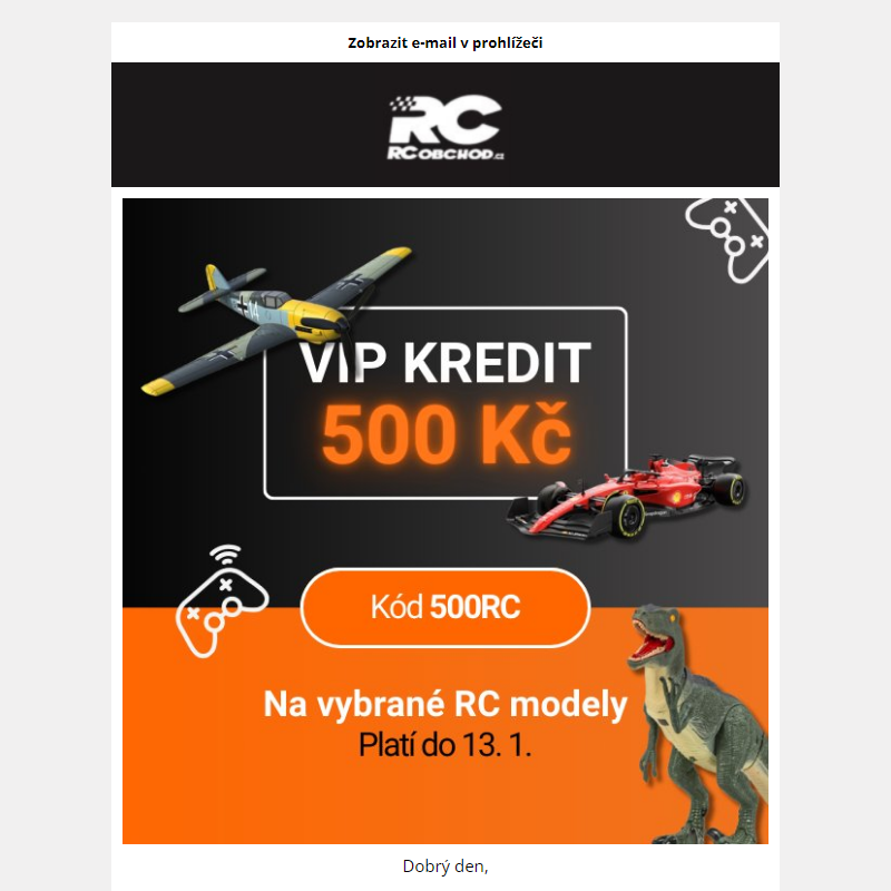 Získáváte VIP kredit 500 Kč na nákup RC modelů._