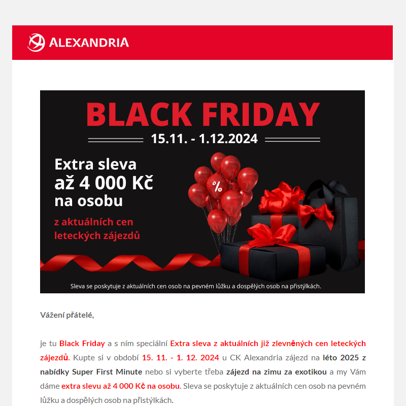 BLACK FRIDAY v CK Alexandria - extra slevy z již tak výhodných Super First Minute cen