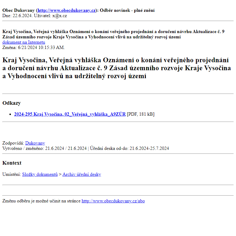 Odběr novinek ze dne 22.6.2024 - dokument Kraj Vysočina, Veřejná vyhláška Oznámení o konání veřejného projednání a doručení návrhu Aktualizace č. 9 Zásad územního rozvoje Kraje Vysočina a Vyhodnocení vlivů na udržitelný rozvoj území