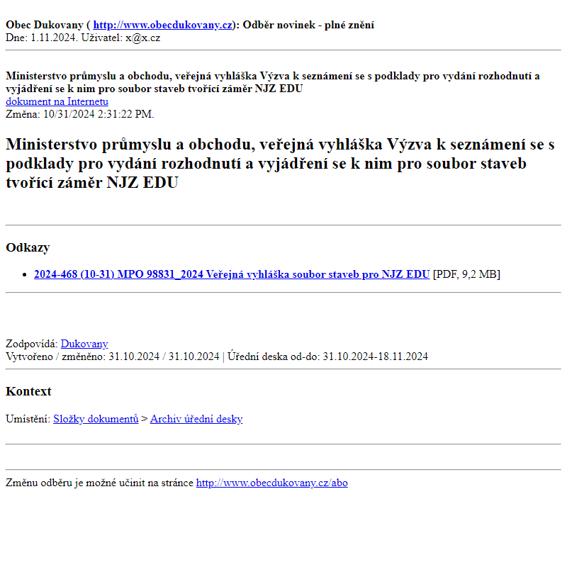 Odběr novinek ze dne 1.11.2024 - dokument Ministerstvo průmyslu a obchodu, veřejná vyhláška Výzva k seznámení se s podklady pro vydání rozhodnutí a vyjádření se k nim pro soubor staveb tvořící záměr NJZ EDU