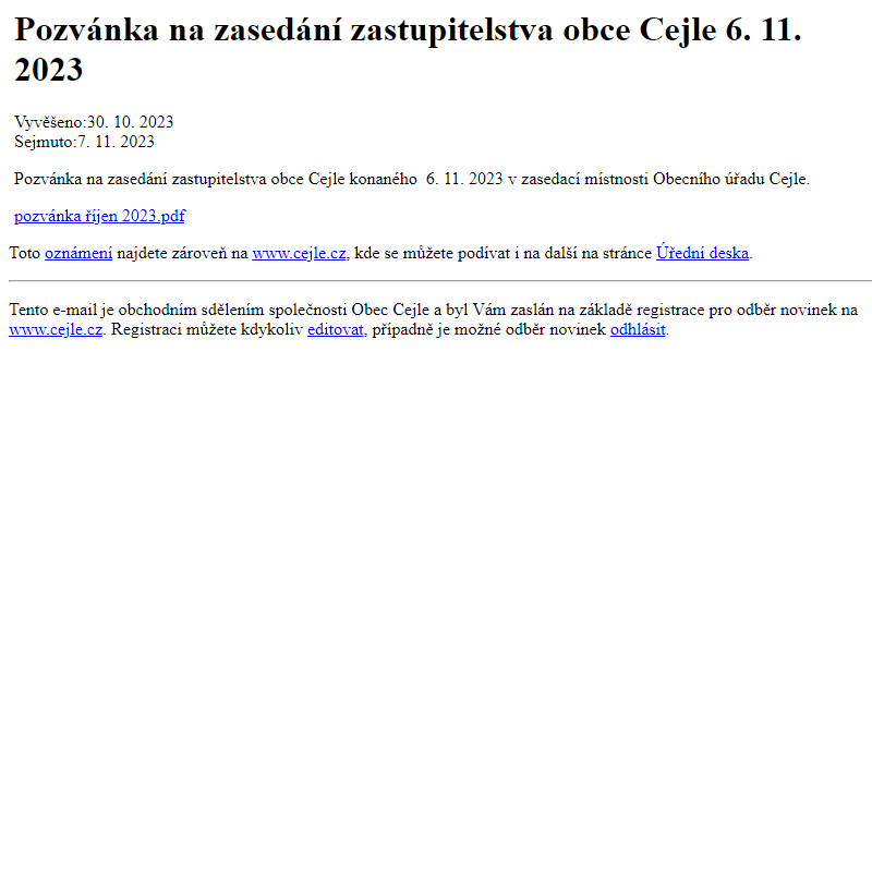 Na úřední desku www.cejle.cz bylo přidáno oznámení Pozvánka na zasedání zastupitelstva obce Cejle 6. 11. 2023