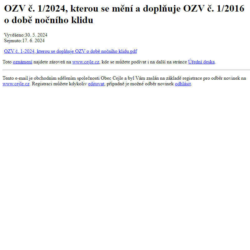 Na úřední desku www.cejle.cz bylo přidáno oznámení OZV č. 1/2024, kterou se mění a doplňuje OZV č. 1/2016 o době nočního klidu