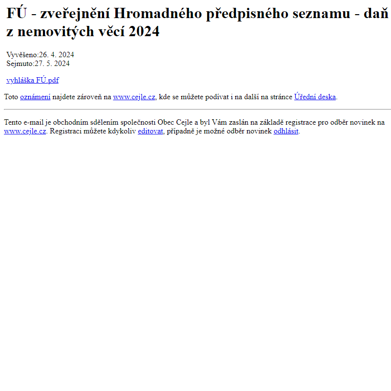 Na úřední desku www.cejle.cz bylo přidáno oznámení FÚ - zveřejnění Hromadného předpisného seznamu - daň z nemovitých věcí 2024