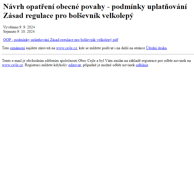 Na úřední desku www.cejle.cz bylo přidáno oznámení Návrh opatření obecné povahy - podmínky uplatňování Zásad regulace pro bolševník velkolepý