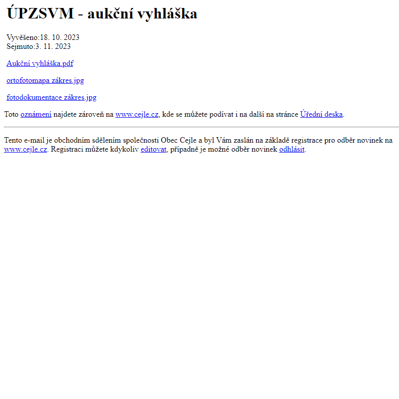 Na úřední desku www.cejle.cz bylo přidáno oznámení ÚPZSVM - aukční vyhláška