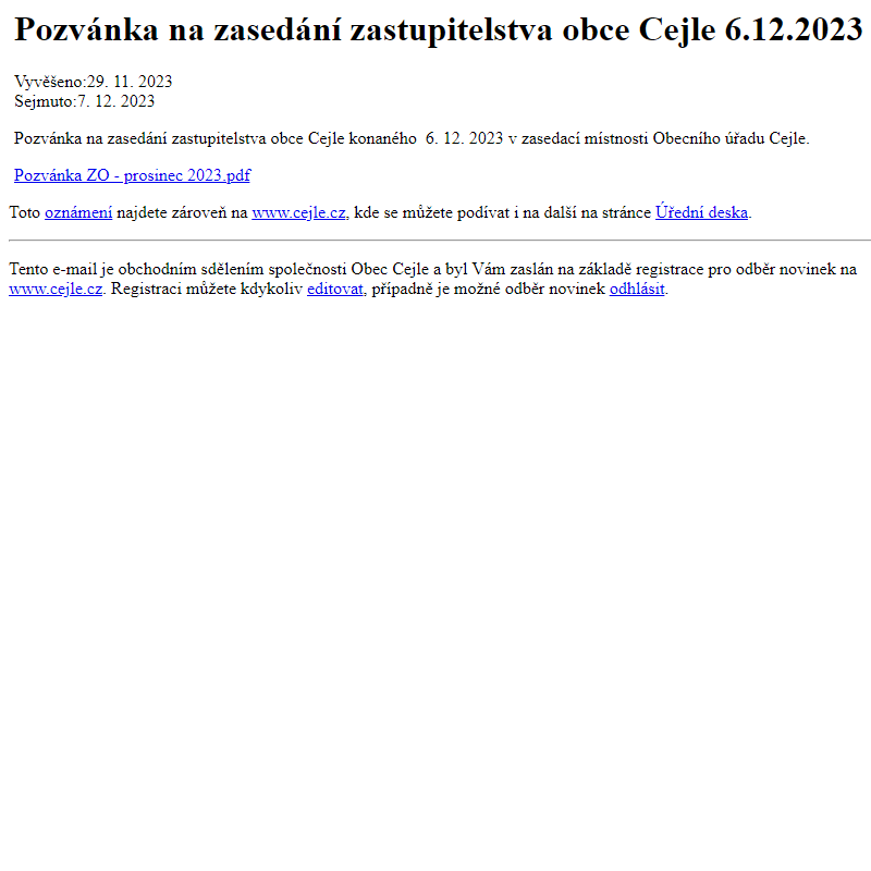 Na úřední desku www.cejle.cz bylo přidáno oznámení Pozvánka na zasedání zastupitelstva obce Cejle 6.12.2023
