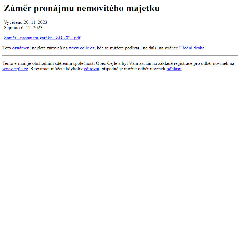 Na úřední desku www.cejle.cz bylo přidáno oznámení Záměr pronájmu nemovitého majetku