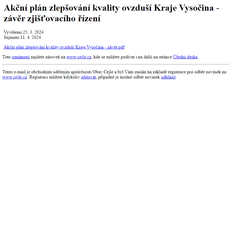 Na úřední desku www.cejle.cz bylo přidáno oznámení Akční plán zlepšování kvality ovzduší Kraje Vysočina - závěr zjišťovacího řízení