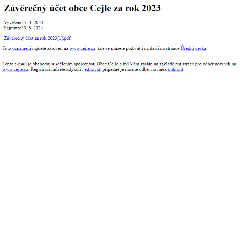 Na úřední desku www.cejle.cz bylo přidáno oznámení Závěrečný účet obce Cejle za rok 2023