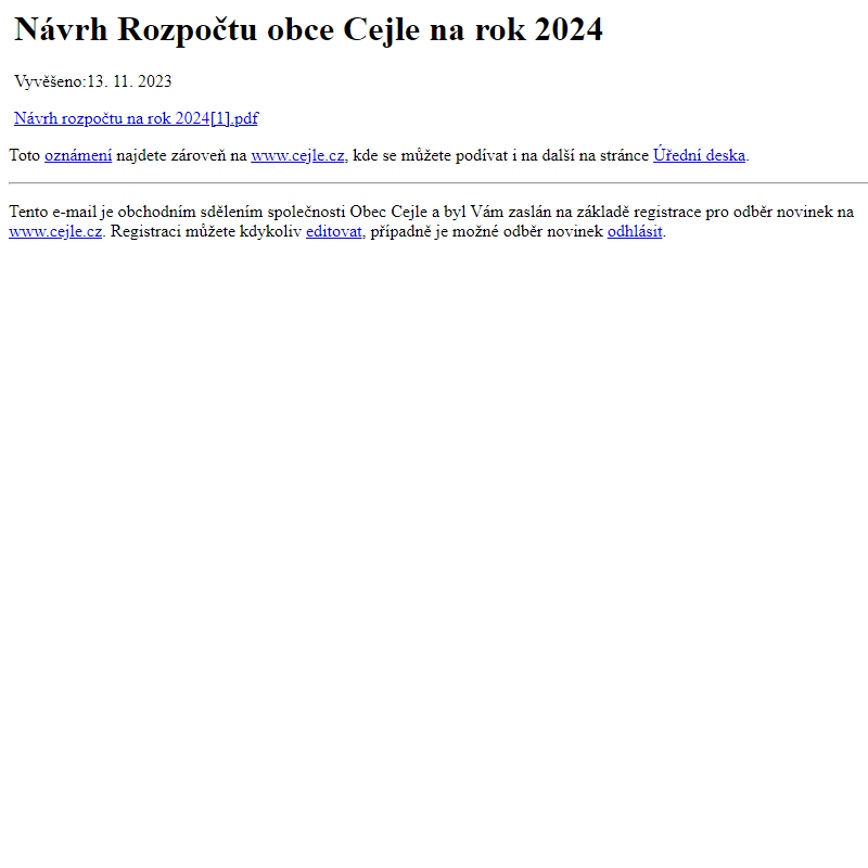Na úřední desku www.cejle.cz bylo přidáno oznámení Návrh Rozpočtu obce Cejle na rok 2024