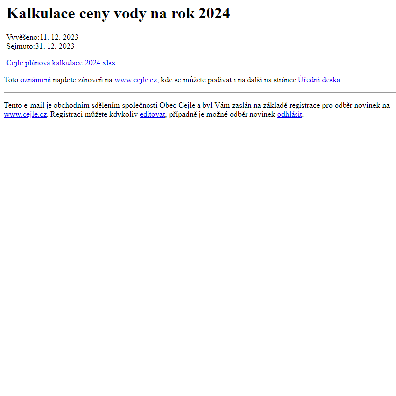 Na úřední desku www.cejle.cz bylo přidáno oznámení Kalkulace ceny vody na rok 2024