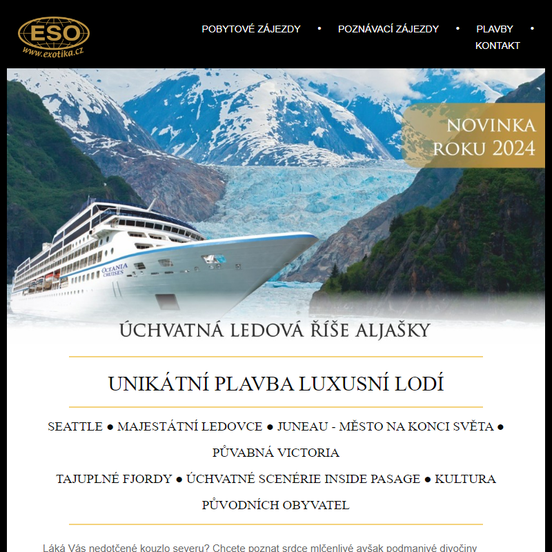 Úchvatná Aljaška - VIP plavba luxusní lodí