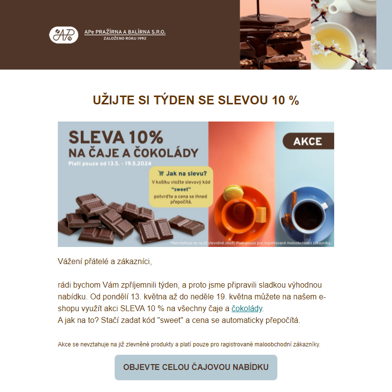 Sleva 10 % na čaje a čokolády již od pondělí 13. května je tu. __