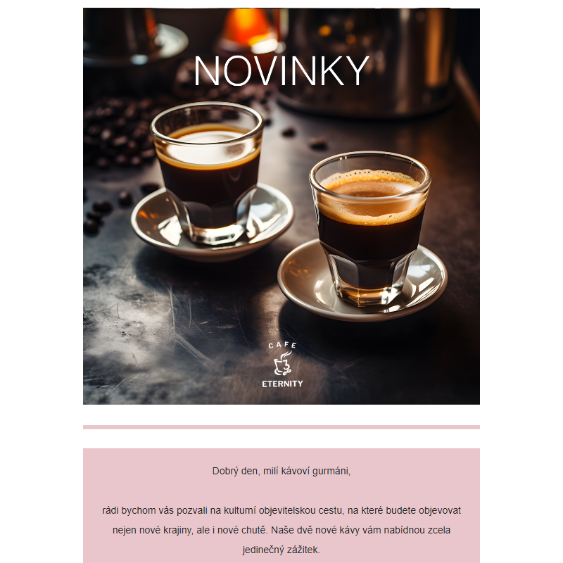 Zážitek pro vaše chuťové pohárky - objevte s námi dvě novinky v naší nabídce kávy _