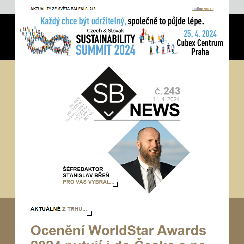 SB News 243: Ocenění WorldStar Awards 2024 putují i do Česka a na Slovensko, Sustainability Summit hledá nejlepší udržitelné projekty, Lihovar Žufánek inovoval design lahví... a další aktuality