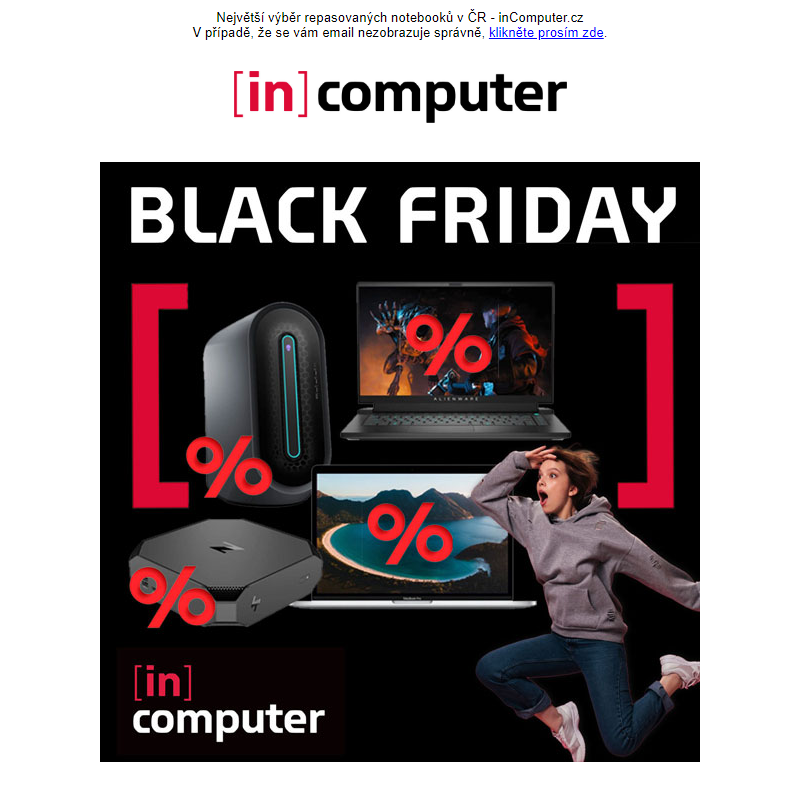 BLACK FRIDAY výprodej s dárky ZDARMA! - inComputer.cz - obchodní sdělení