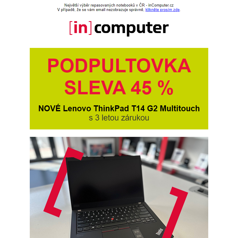 PODPULTOVKA s 45% slevou - nové Lenovo ThinkPad - inComputer.cz - obchodní sdělení