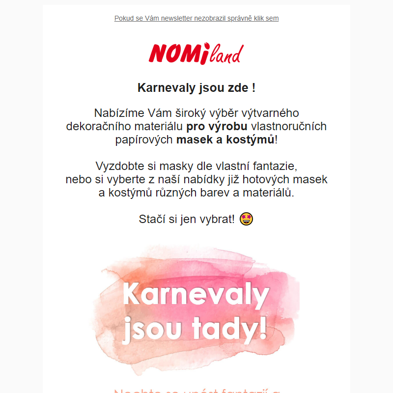 Vše potřebné pro karnevalové oslavy naleznete v Nomilandu.