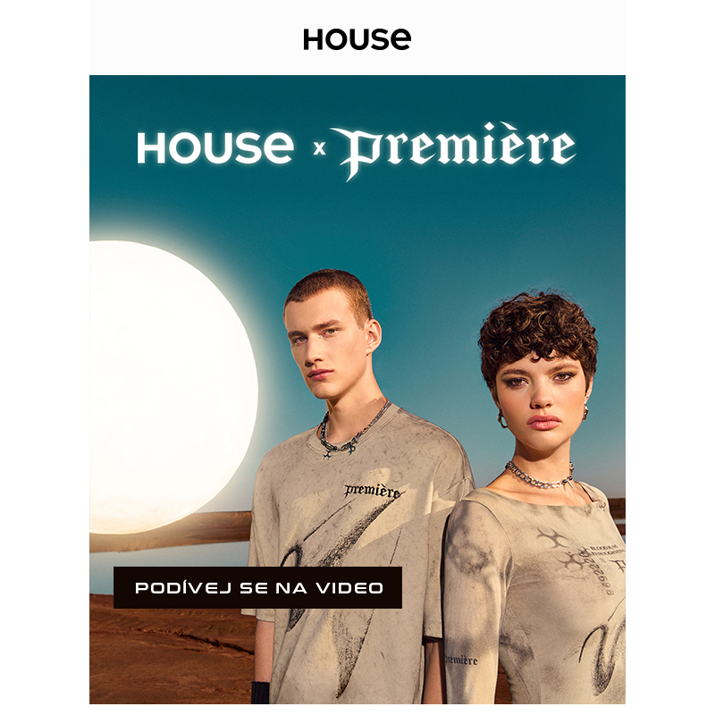 Spolupráce, která spojuje dva světy: HOUSE X PREMI_RE