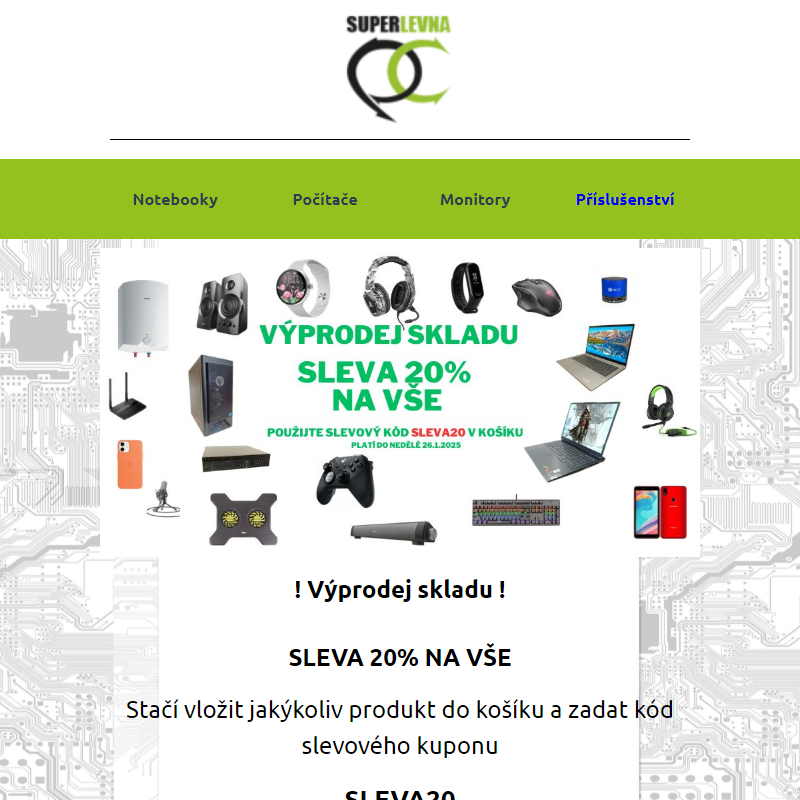 __ SuperLevnaPC - blesková sleva 20% na VŠE  __