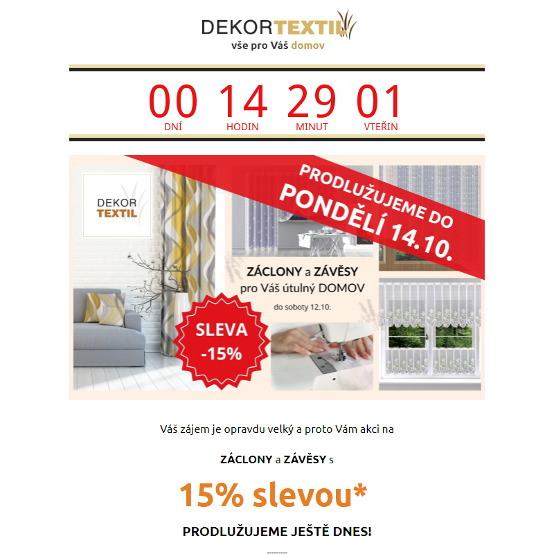 _ Pro velký úspěch prodlužujeme! Sleva 15% na ZÁCLONY a ZÁVĚSY ještě dnes