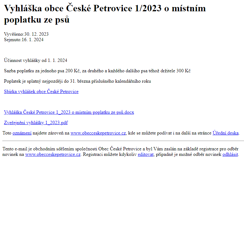 Na úřední desku www.obecceskepetrovice.cz bylo přidáno oznámení Vyhláška obce České Petrovice 1/2023 o místním poplatku ze psů
