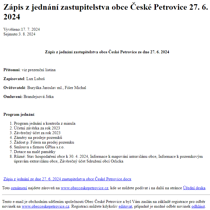 Na úřední desku www.obecceskepetrovice.cz bylo přidáno oznámení Zápis z jednání zastupitelstva obce České Petrovice 27. 6. 2024