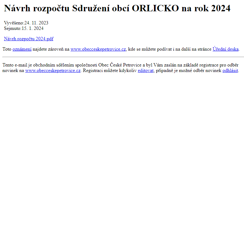 Na úřední desku www.obecceskepetrovice.cz bylo přidáno oznámení Návrh rozpočtu Sdružení obcí ORLICKO na rok 2024