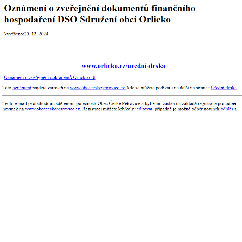 Na úřední desce www.obecceskepetrovice.cz došlo k úpravě oznámení Oznámení o zveřejnění dokumentů finančního hospodaření DSO Sdružení obcí Orlicko