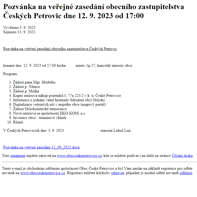 Na úřední desku www.obecceskepetrovice.cz bylo přidáno oznámení Pozvánka na veřejné zasedání obecního zastupitelstva Českých Petrovic dne 12. 9. 2023 od 17:00