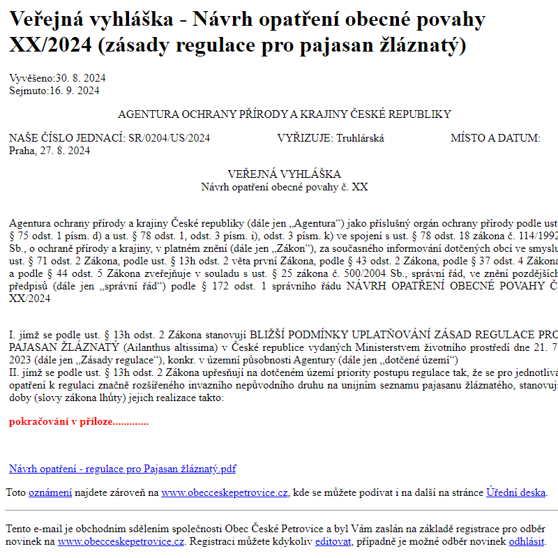 Na úřední desku www.obecceskepetrovice.cz bylo přidáno oznámení Veřejná vyhláška - Návrh opatření obecné povahy XX/2024 (zásady regulace pro pajasan žláznatý)