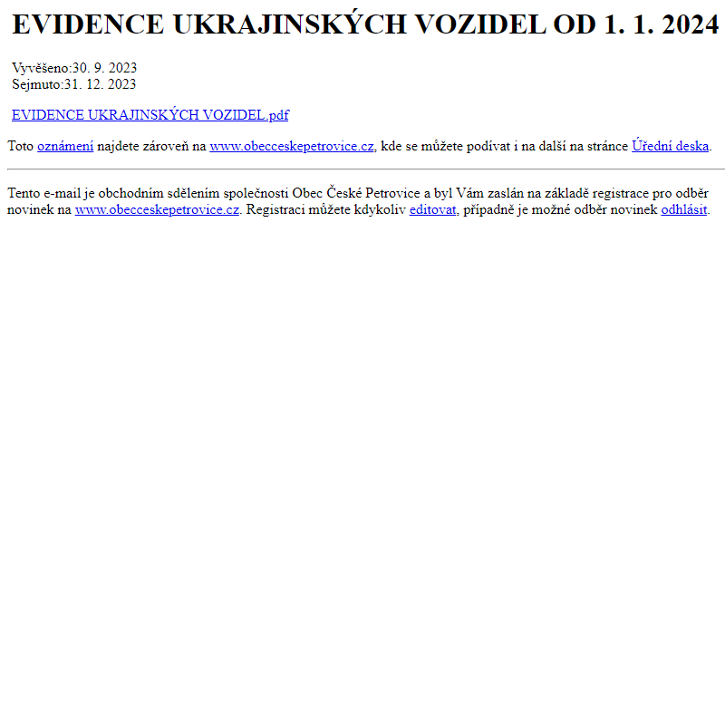 Na úřední desku www.obecceskepetrovice.cz bylo přidáno oznámení EVIDENCE UKRAJINSKÝCH VOZIDEL OD 1. 1. 2024