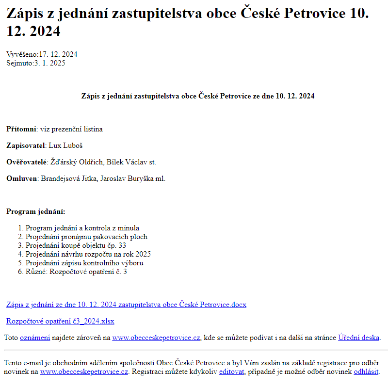 Na úřední desku www.obecceskepetrovice.cz bylo přidáno oznámení Zápis z jednání zastupitelstva obce České Petrovice 10. 12. 2024