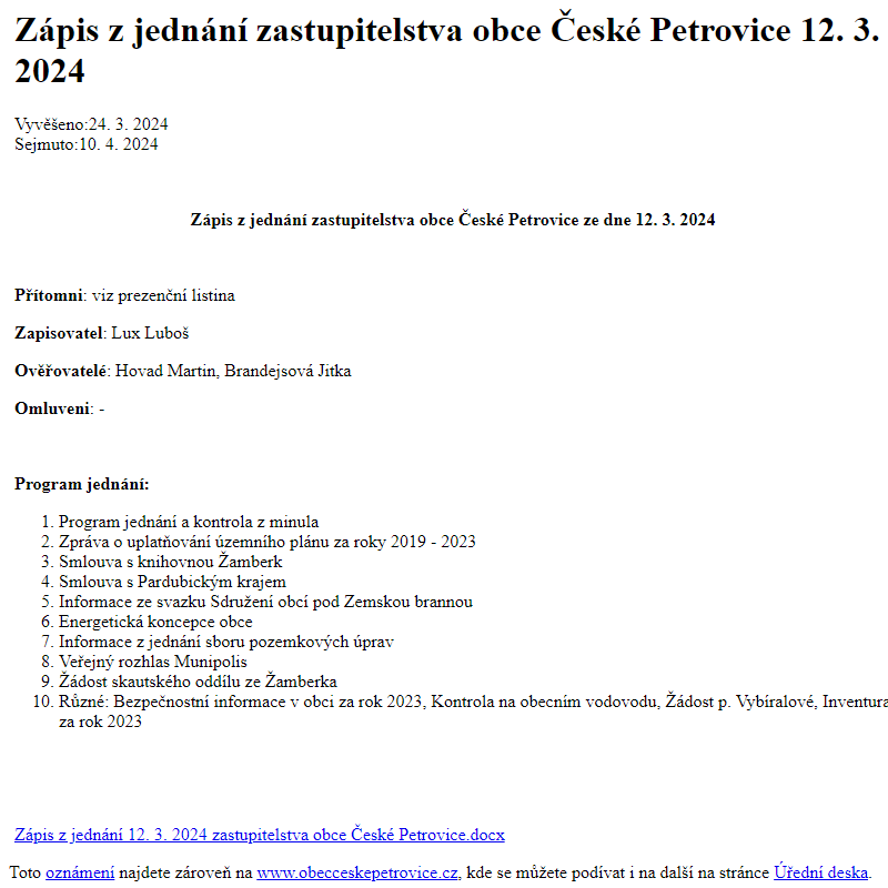 Na úřední desku www.obecceskepetrovice.cz bylo přidáno oznámení Zápis z jednání zastupitelstva obce České Petrovice 12. 3. 2024