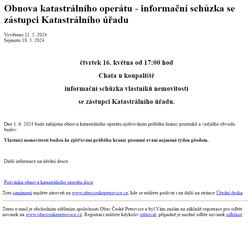 Na úřední desku www.obecceskepetrovice.cz bylo přidáno oznámení Obnova katastrálního operátu - informační schůzka se zástupci Katastrálního úřadu