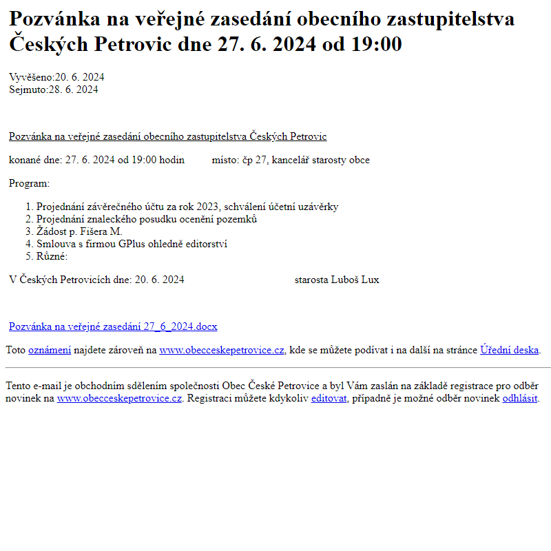 Na úřední desku www.obecceskepetrovice.cz bylo přidáno oznámení Pozvánka na veřejné zasedání obecního zastupitelstva Českých Petrovic dne 27. 6. 2024 od 19:00