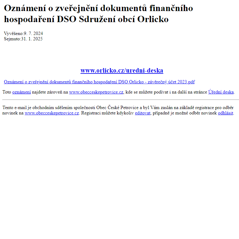 Na úřední desku www.obecceskepetrovice.cz bylo přidáno oznámení Oznámení o zveřejnění dokumentů finančního hospodaření DSO Sdružení obcí Orlicko