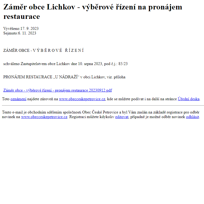 Na úřední desku www.obecceskepetrovice.cz bylo přidáno oznámení Záměr obce Lichkov - výběrové řízení na pronájem restaurace