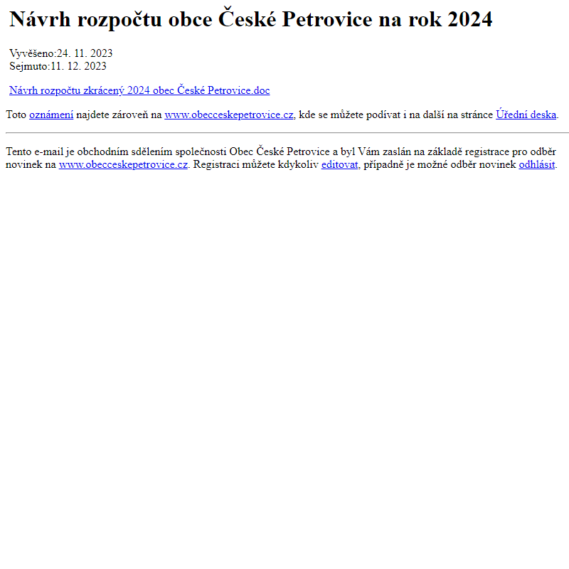 Na úřední desku www.obecceskepetrovice.cz bylo přidáno oznámení Návrh rozpočtu obce České Petrovice na rok 2024