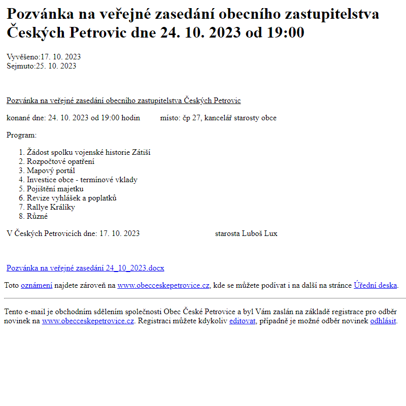 Na úřední desku www.obecceskepetrovice.cz bylo přidáno oznámení Pozvánka na veřejné zasedání obecního zastupitelstva Českých Petrovic dne 24. 10. 2023 od 19:00